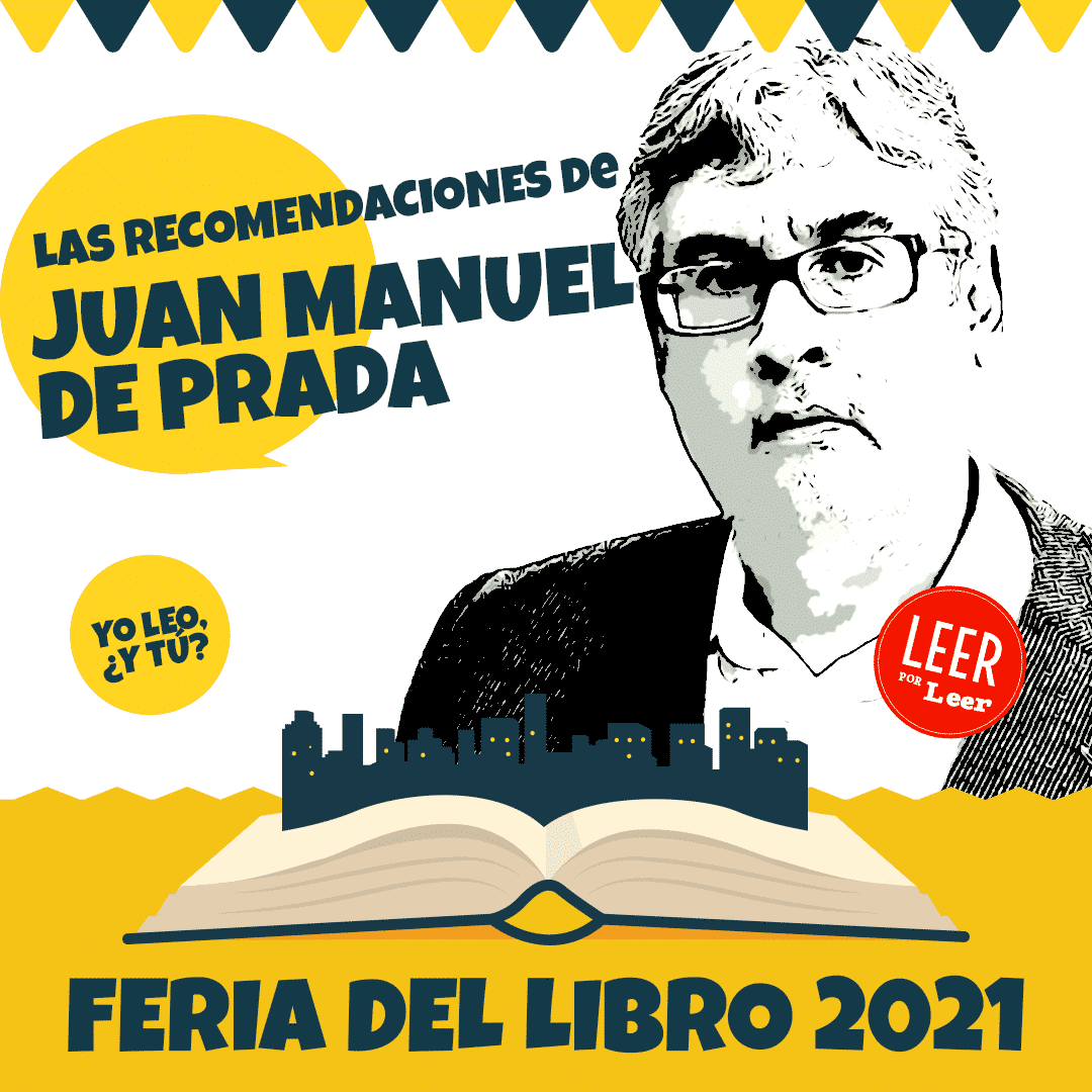 Las recomendaciones de Juan Manuel de Prada por La Feria del Libro de Leer por Leer